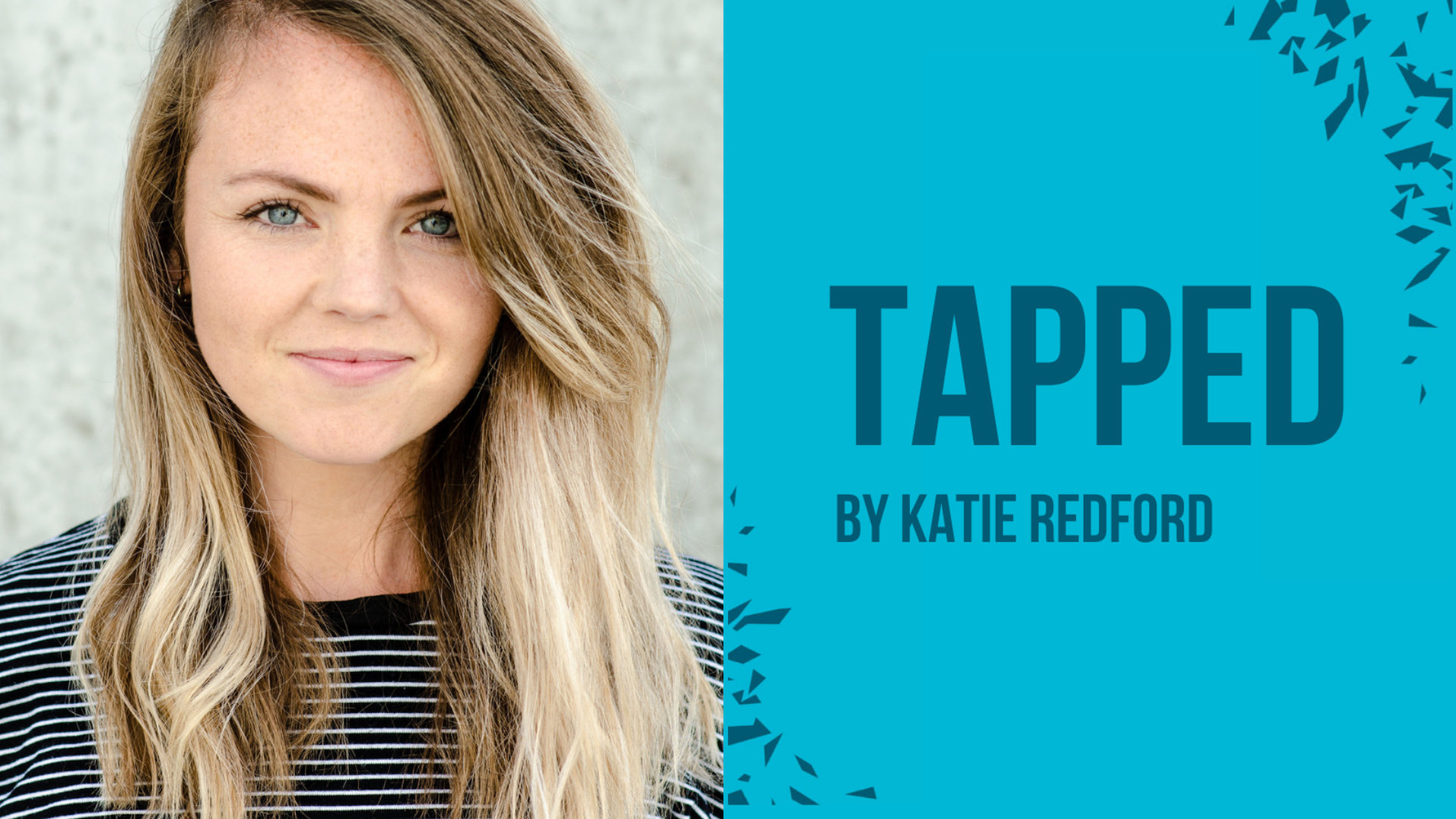 Katie Redford's debut play Tapped to have world premiere at Theatre503 ...